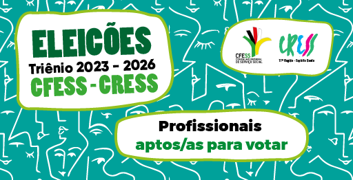 Eleições CFESS-CRESS: veja a primeira lista das e dos assistentes sociais  aptas/os a votar